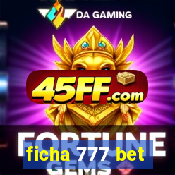 ficha 777 bet